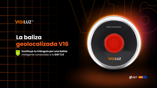 Baliza V16 Homologada DGT con Geolocalización VIGILUZ: Todo lo que necesitas saber